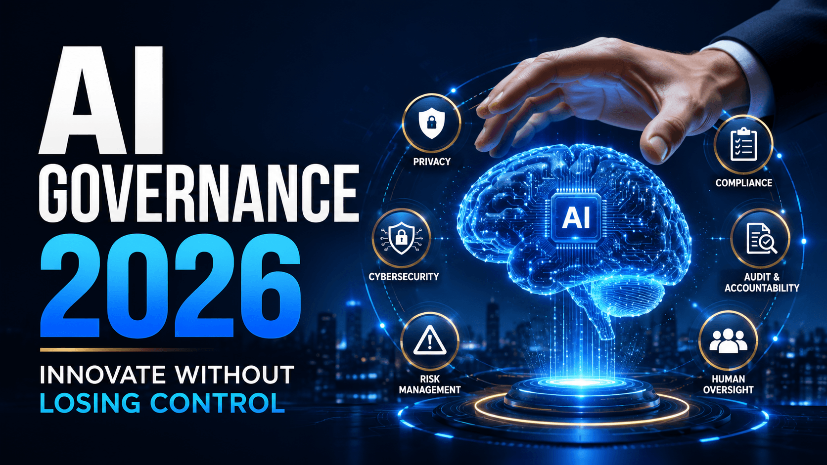 AI Governance in 2026: How Businesses Can Use AI Without Losing Control